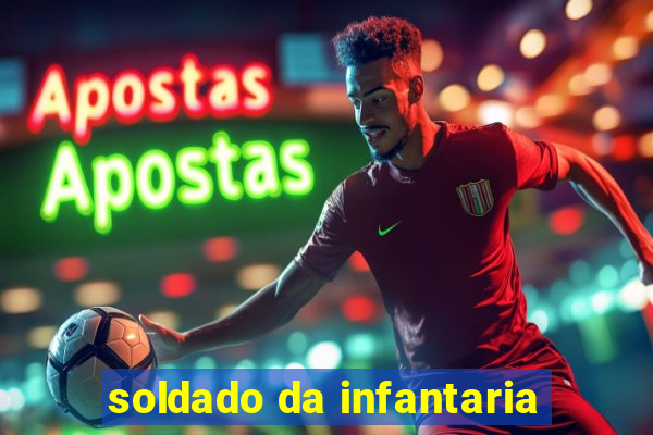 soldado da infantaria